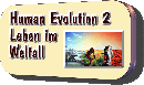 Human Evolution 2 - Leben im Weltraum